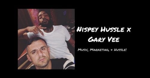 gary vee and nipsey hussle