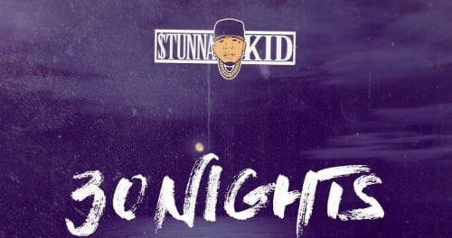 Stunna Kid Releases "30 Nights" Featuring Cam The Mac & Frenchy Oso