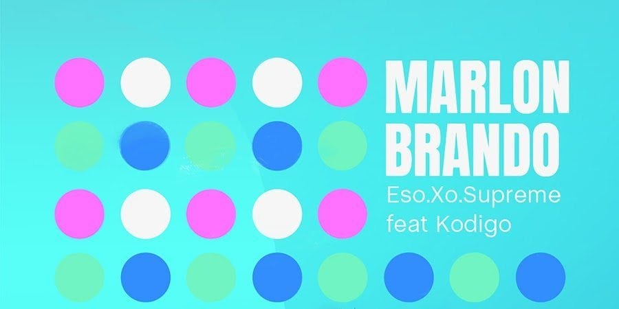 Eso.Xo.Supreme and Kodigo Drop New Single "Marlon Brando"