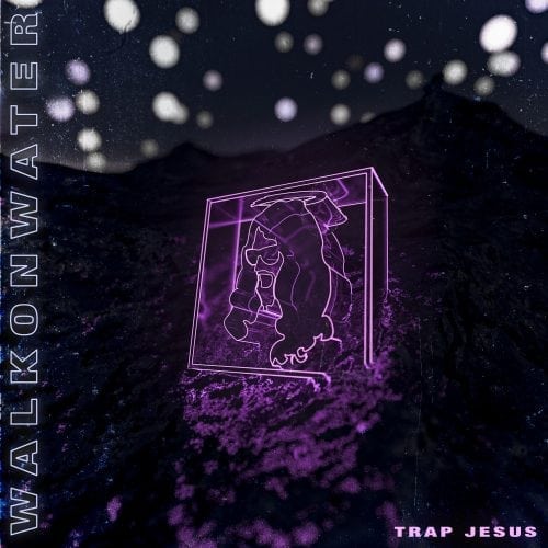 Trap Jesus Releases Innovative New Song "Walk On Water"