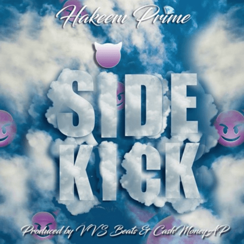 Hakeem Prime Is Back With His Single Titled "SideKick"