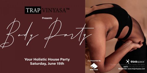 Trap Vinyasa's "Body Party" Was Uplifting And Empowering For Women—Official Recap Video