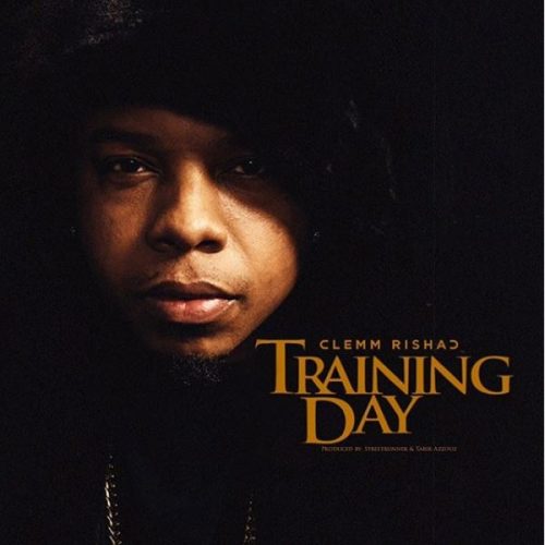 Clemm Rishad Releases New Single "Training Day"