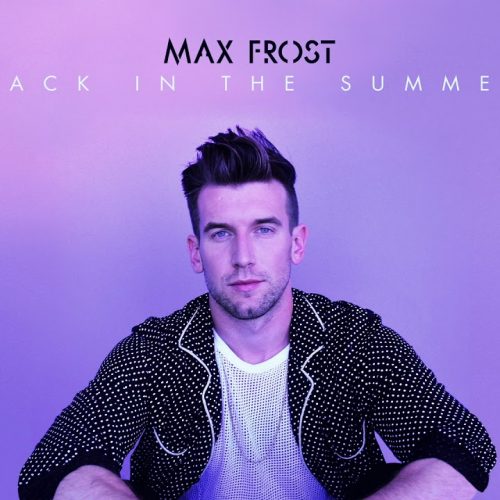 Max Frost Discusses New Single "Back In The Summer" And Quarantine Pastimes​—Exclusive Interview