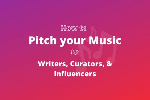 pitch your music to writers, curators, influencers