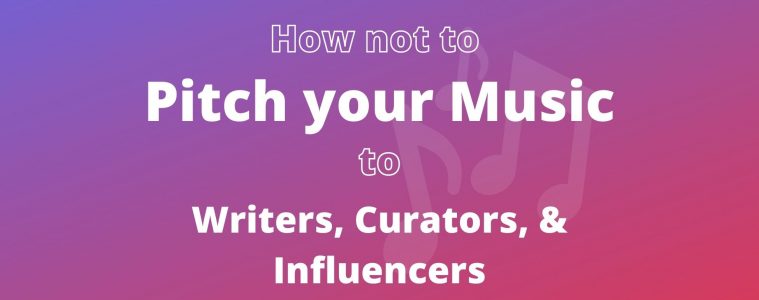 artists pitch music to bloggers, influencers, curators