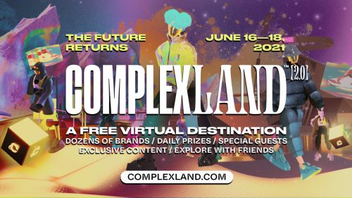 ComplexLand 2.0 Announced As Virtual 3-Day Event Fusing Music, Fashion, and Gaming Culture June 16-18