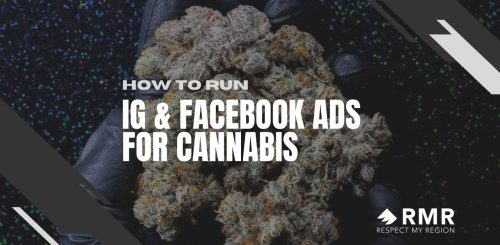 3 Ways To Leverage Facebook and Instagram Advertising For Cannabis Brands