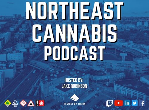 The Northeast Cannabis Podcast Showcases The Value Our East Coast Is Bringing To The Industry