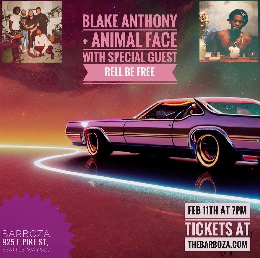 Blake Anthony, Animal Face, Rell Be Free at Barboza February 11th