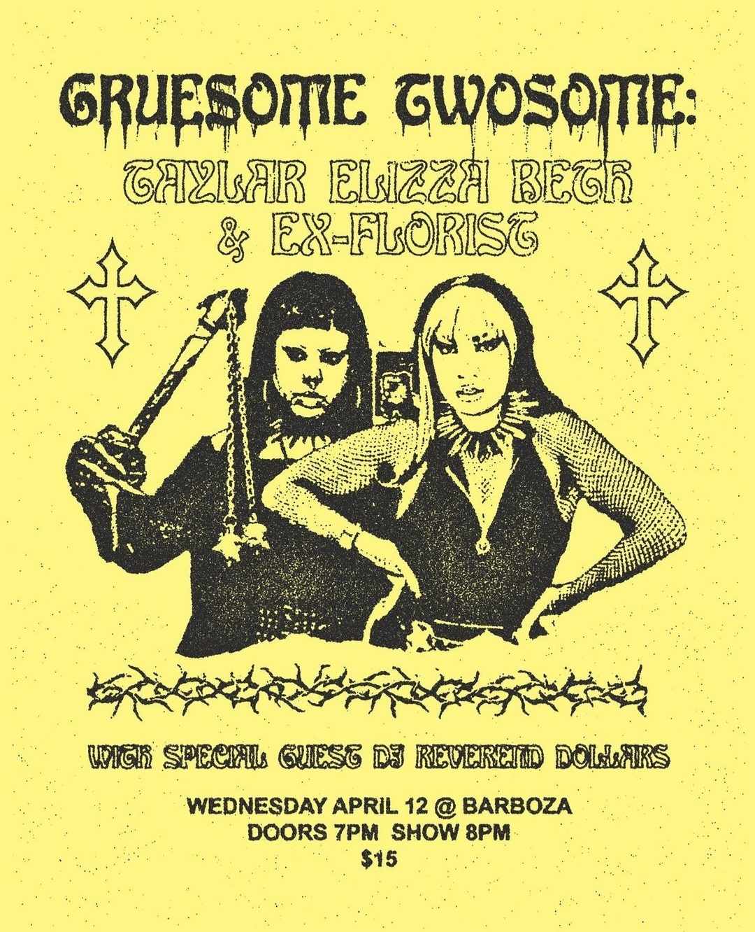 Gruesome Twosome: Taylar Elizza Beth & Ex-Florist at Barboza April 12