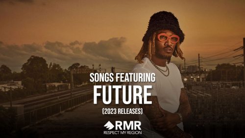 songs featuring future 2023 releases