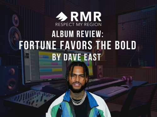 Album Review: Fortune Favors The Bold By Dave East