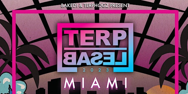 Terp Basel Unites Art, Culture, and Cannabis In Miami December 7-10