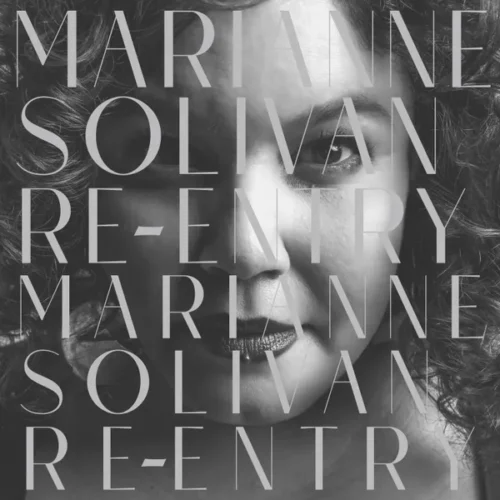 Marianne Solivan's “Re-Entry”: A Bold New Chapter In Jazz