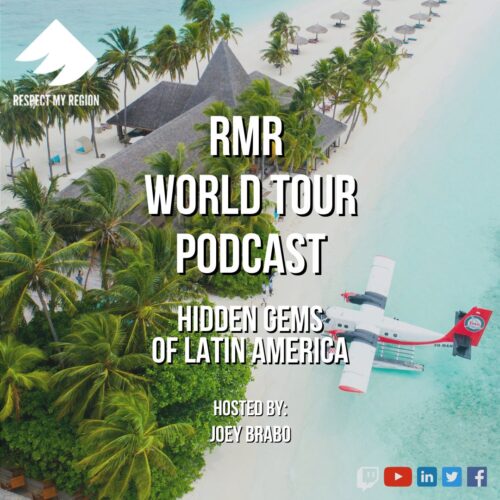 Respect My Region Announces the RMR World Tour Podcast, A Global Travel & Culture Series Featuring ‘Hidden Gems’ Across Latin America, the U.S., Canada, Europe, and Asia