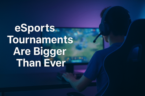 The Growth of eSports Tournaments in 2025 Is Opening Up New Career Opportunities