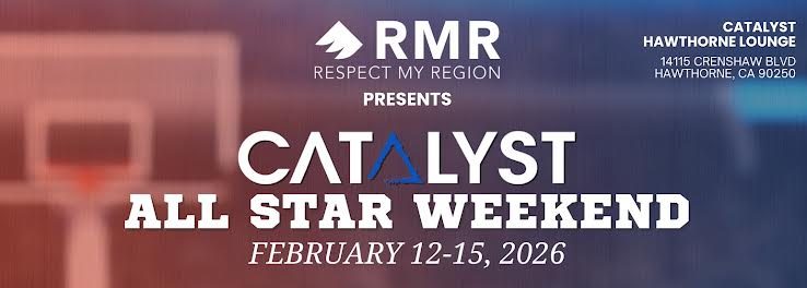 Respect My Region Presents Catalyst All Star Weekend February 12th - 15th with Four Events