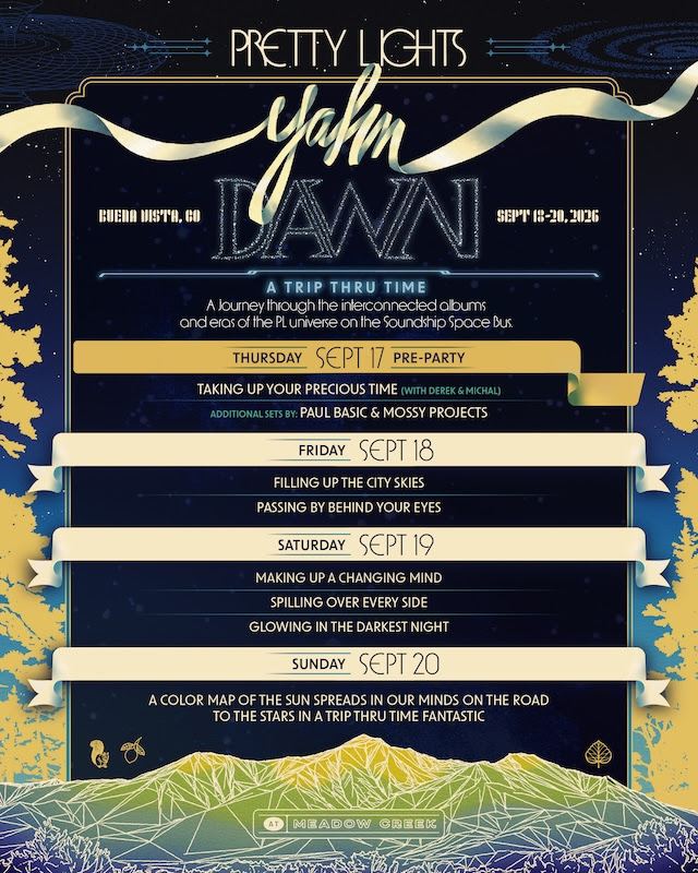 Pretty Lights’ Yahn Dawn Festival Reveals Daily Lineups And New ‘A Trip Thru Time’ Experience