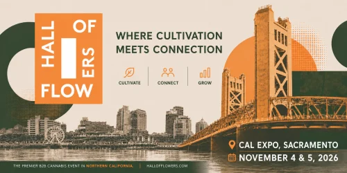 Hall of Flowers Sacramento Brings California Cannabis Brands and Retail Buyers to Cal Expo November 4–5
